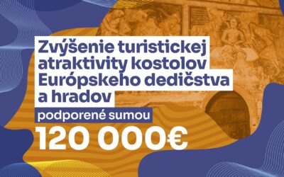 Podpora zvýšenia turistickej atraktivity kostolov Európskeho dedičstva a hradov